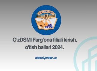 O'zDSMI Farg'ona filiali kirish, o'tish ballari