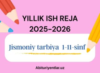 1-11-sinf Jismoniy tarbiya yillik reja 2025